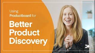 Conduct Better Product Discovery with Productboard | Product Management Tips