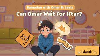 Ep 2: Omar’s Big Test! Can He Wait Until Iftar | Ramadan with Omar & Layla