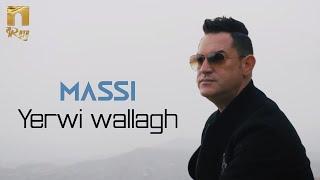 Massi - Yerwi wallagh (Clip Officiel)