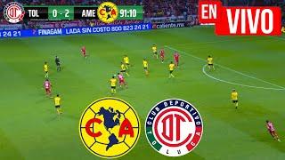  AMERICA VS TOLUCA EN VIVO Y EN DIRECTO / LIGA MX APERTURA 2024