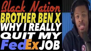 Brother Ben X - Why I Really Quit My FedEx Job