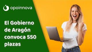 El Gobierno de Aragón convoca 550 plazas. Te explicamos todo lo necesario para acceder a ellas.