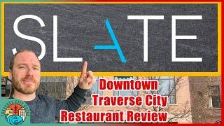 Downtown Traverse City | SLATE Restaurant Review | Michigan Guide