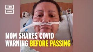 COVID-19 Patient & Mom Posts Video Before Passing | NowThis