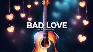 [FREE] Acoustic Guitar Type Beat "Bad Love" (Emo Rap Country Instrumental)