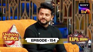 Kapil Jokes With Suresh | Undekha Tadka | Ep 154 | The Kapil Sharma Show Season 2