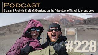 Clay and Rachelle Croft of XOverland on the Adventure of Travel, Life, and Love