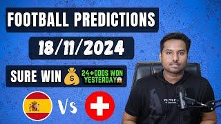 Football Predictions Today 18/11/2024 | Soccer Predictions |Football Betting Tips - UEFA Nations