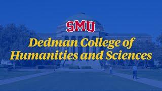 Tour of SMU's Dedman College of Humanities and Sciences