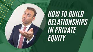 How to Build Relationships in Private Equity | Mink Learning