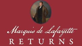 Revolution 250 Podcast- The Marquis de Lafayette Returns!