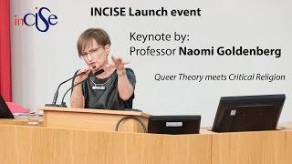 Professor Naomi Goldenberg (Ottawa) - Queer Theory meets Critical Religion