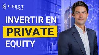 ¿Cómo invertir en capital privado (private equity)?️ Finect Talks con Ramiro Iglesias