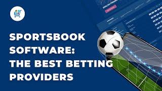 Sportsbook Software | The Best Betting Providers Review