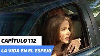 La Vida en el Espejo | Capítulo 112 | ¡Ernesto acosa a Isabel!