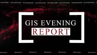 GIS Evening Report Wednesday, 31st July, 2024