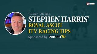 Stephen Harris’ ITV Racing tips Royal Ascot Tuesday 17th June