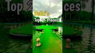 दिल्ली में घूमने की 25 सबसे अच्छी जगहें | Top 25 Best Place in Delhi NCR #delhi #delhitouristplaces