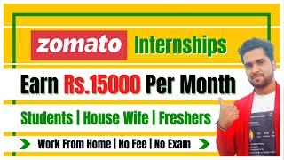 Zomato Internships | Work from home | Freshers | Students | Free Certificate | Online Internship