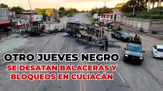 SE VIVE OTRO "JUEVES NEGR0" EN CULIACÁN