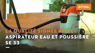 Quels sont les avantages de l'aspirateur eau et poussière STIHL SE 33?