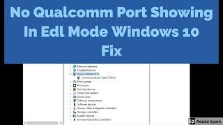 Qualcomm port 9008 not showing in Windows 10 Fix