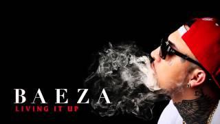 Baeza - Living It Up (Audio)