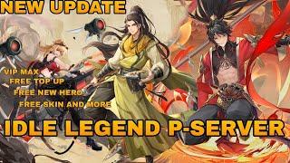 New Update Idle Legend Private Server Vip Max - Free 44 New Hero - Free Skin + 2B DM