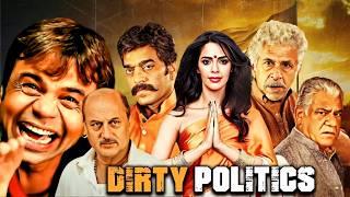 Dirty Politics - Superhit Hindi Movie | Mallika Sherawat, Rajpal Yadav, Jackie S, Naseeruddin Shah