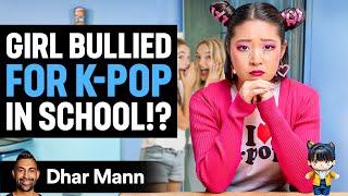 Girl BULLIED For Loving K-Pop In School | Dhar Mann Studios