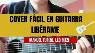 Libérame Manuel Medrano, Leo Rizzi Cover Fácil en Guitarra 