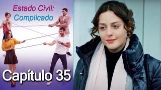 Estado Civil: Complicado Capítulo 35