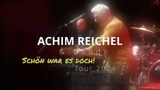 Achim Reichel & Band - Schön war es doch - Tour 2024