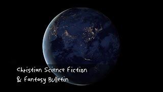 Christian Science Fiction & Fantasy Bulletin September 2016