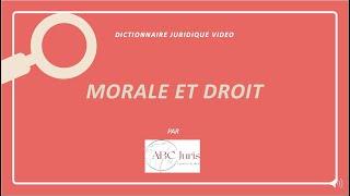 MORALE ET DROIT définition juridique 