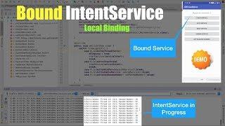 Services in Android - Part 10, Bound IntentService | Local binding using IntentService