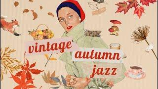 Best Vintage Jazz selection to feel Autumn vibe