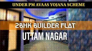 28 LAKH || 2BHK FLAT 650SQFT BUILDER FLOOR IN NEW DELHI || UTTAM NAGAR || DWARKA MOR || 9910067727