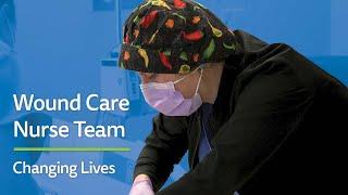 Wound Care Nurse Team: Changing Lives