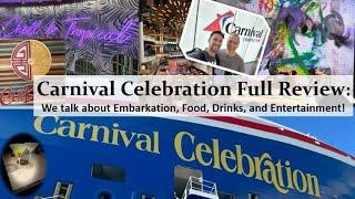 Full Review: Carnival Celebration. We discuss embarkation, layout, food, drink, entertainment & more