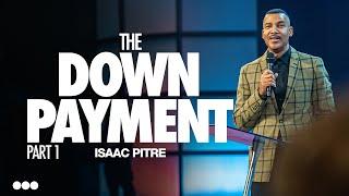 Heaven’s Down Payment, Part 1 | Isaac Pitre | Citygate Church