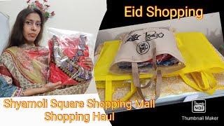 Shyamoli Square Shopping Mall Dhaka Eid Shopping Vlog/Eid Shopping/Shopping Haul/3Pis/Shopping Idea