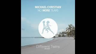 Michael Christian - No More Tears [Different Twins Records]