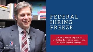 Federal Hiring Freeze Policy Explainer