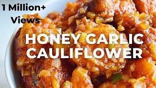 Honey Garlic Cauliflower | Restaurant style Indo-Chinese starter - Flavours Treat