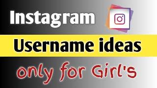 Top 20 girls Instagram username | instagram girls username ideas | instagram username for girls.