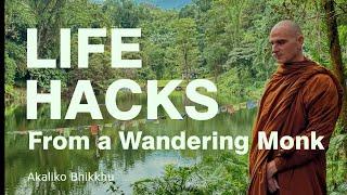 Akaliko Bhikkhu: Life Hacks from a Wandering Monk