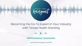 286: Becoming the Go-To Expert in Your Industry with Teresa Heath-Wareing