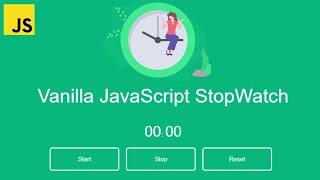 Build A StopWatch Using Vanilla JavaScript Tutorial