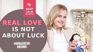 Finding love is not about luck or a beautiful lady! | Matchmaking agency Ukraine